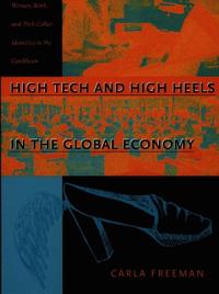 Bokomslag för "High Tech and High Heels in the Global Economy"