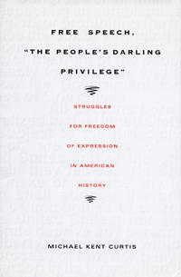 Free Speech, the People's Darling Privilege