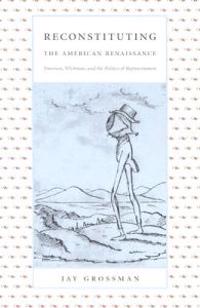Reconstituting the American Renaissance