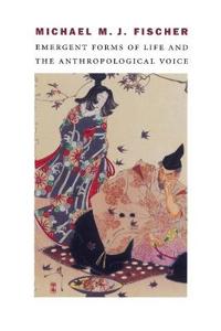 Kirjan kansi "Emergent Forms of Life and the Anthropological Voice"