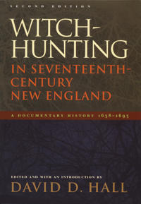 Witch-Hunting in Seventeenth-Century New England