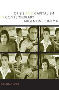 Crisis and Capitalism in Contemporary Argentine Cinema