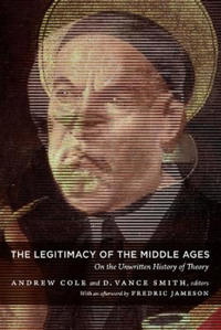 Bokomslag för "The Legitimacy of the Middle Ages"