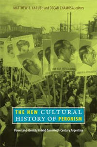 The New Cultural History of Peronism