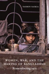 Bokomslag för "Women, War, and the Making of Bangladesh"