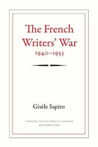 The French Writers' War, 1940-1953
