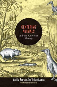 Bokomslag för "Centering Animals in Latin American History"