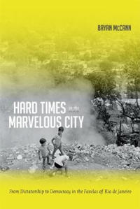Bokomslag för "Hard Times in the Marvelous City"