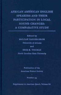 African American English Speakers and Their Participation in Local Sound Changes