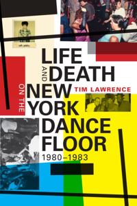 Life and Death on the New York Dance Floor, 1980-1983