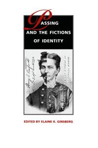 Passing and the Fictions of Identity