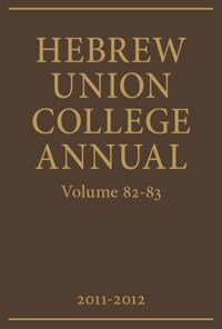 Hebrew Union College Annual Volumes 82-83