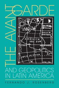 The Avant-Garde and Geopolitics in Latin America