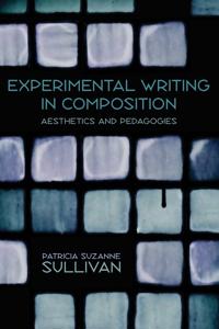 Experimental Writing in Composition