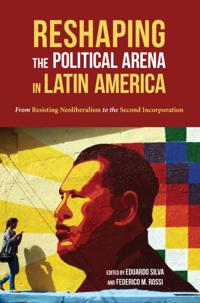 Reshaping the Political Arena in Latin America