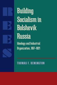 Building Socialism in Bolshevik Russia