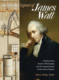 Life and Legend of James Watt