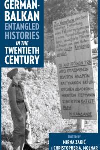 German-Balkan Entangled Histories in the Twentieth Century
