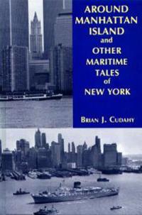 Bokomslag för "Around Manhattan Island and Other Tales of Maritime NY"