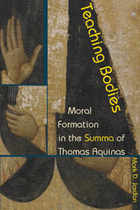 Teaching bodies - moral formation in the summa of thomas aquinas