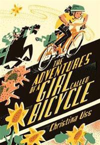 Bokomslag för "The Adventures of a Girl Called Bicycle"