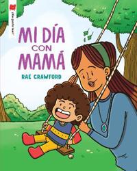 Mi Día Con Mamá