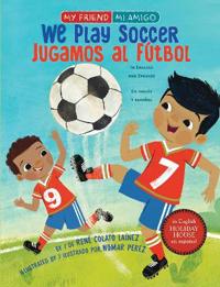 We Play Soccer / Jugamos Al Fã°tbol