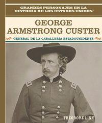 George Armstrong Custer