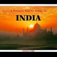 A Primary Source Guide to India