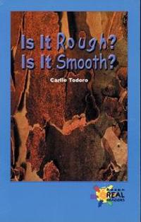 IS IT ROUGH IS IT SMOOTH