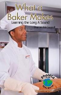 What a Baker Makes