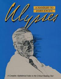 A Handlist to James Joyce's Ulysses