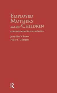 Employed Mothers and Their Children