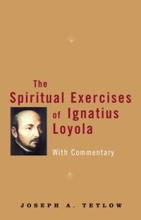 Spiritual Exercises of Ignatius Loyola
