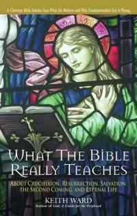 What the Bible Really Teaches