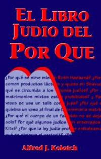 El Libro Judio del Por Que = Jewish Book of Why