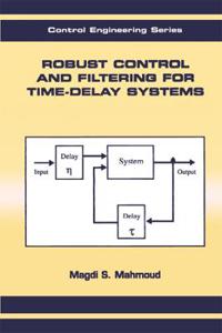 Bokomslag för "Robust Control and Filtering for Time-Delay Systems"
