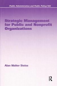Strategic Management for Public and Nonprofit Organizations
