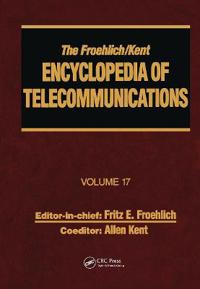 The Froehlich/Kent Encyclopedia of Telecommunications
