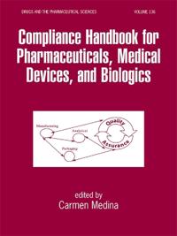 Compliance Handbook for Pharmaceuticals, Medical Devices, and Biologics
