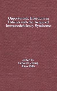 Opportunistic Infections in Patients with the Acquired Immunodeficiency Syndrome