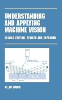 Bokomslag för "Understanding and Applying Machine Vision, Revised and Expanded"
