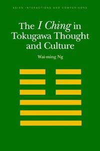 The I Ching in Tokugawa Thought and Culture