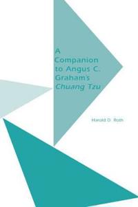 A Companion to Angus C.Graham's ""Chuang Tzu