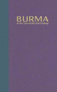 Bokomslag för "Burma at the Turn of the Twenty-first Century"