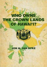 Bokomslag för "Who Owns the Crown Lands of Hawai'i?"