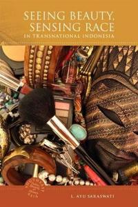 Kirjan kansi "Seeing Beauty, Sensing Race in Traditional Indonesia"