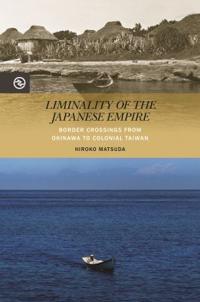 Bokomslag för "Liminality of the Japanese Empire"
