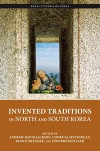 Bokomslag för "Invented Traditions in North and South Korea"