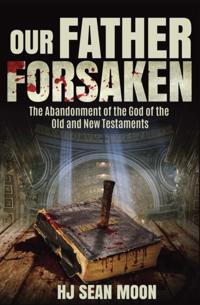 Our Father Forsaken